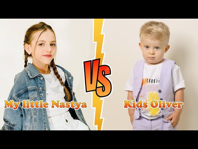 Kids Oliver VS My Little Nastya Transformation 2024 ★ From Baby To Now