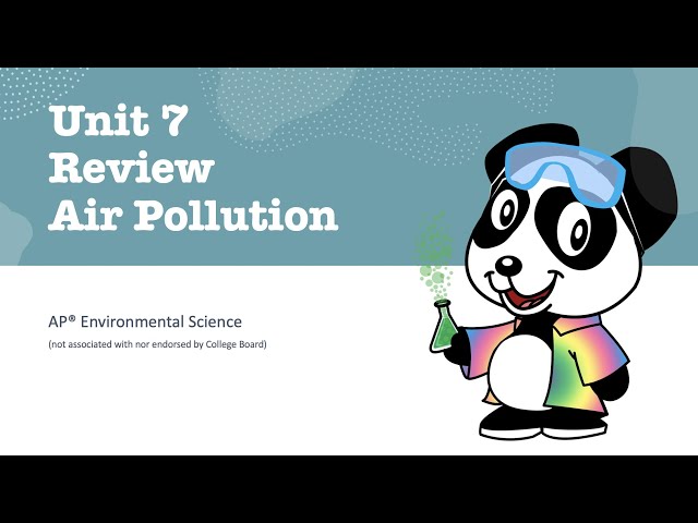 Unit 7 APES Air Pollution Review- AP Environmental Science