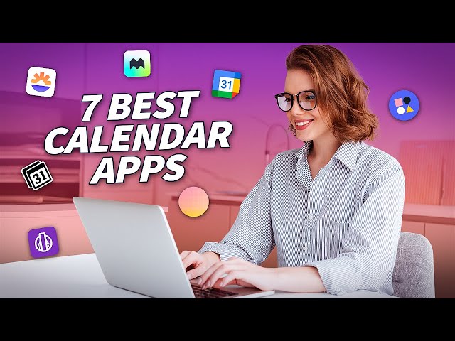 7 Best Calendar Apps of 2024 | Simplify Your Schedule