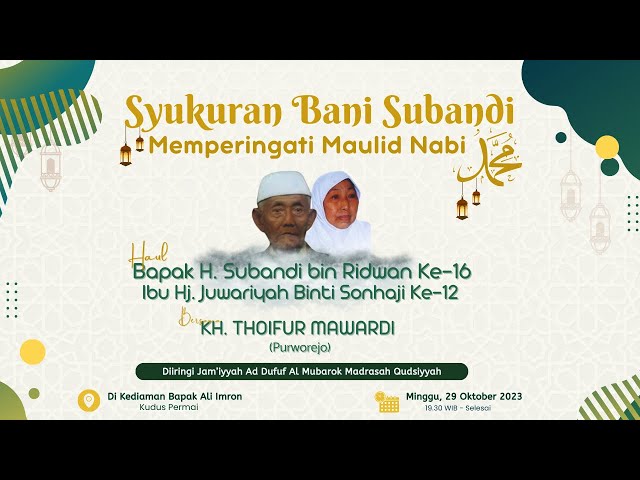 Live - Maulid Nabi & Haul Bapak H. Subandi bin Ridwan Ke-16 & Ibu Hj. Juwariyah binti Sonhaji Ke-12