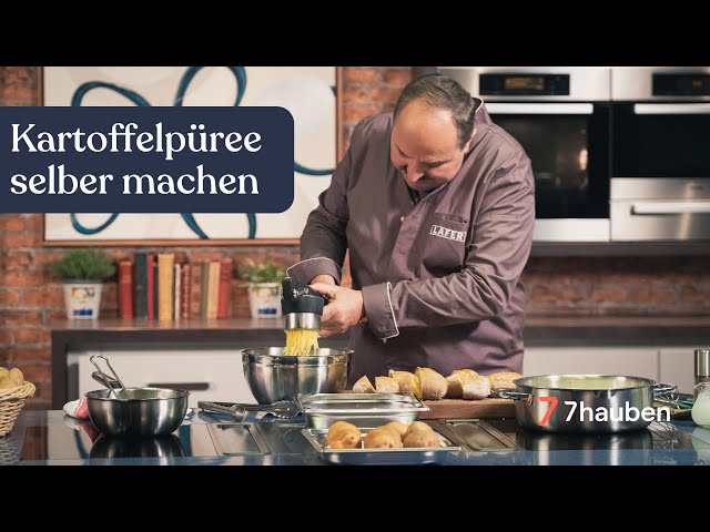 Das perfekte Kartoffelpüree | Grundlegende Kochtechniken mit Johann Lafer | 7hauben