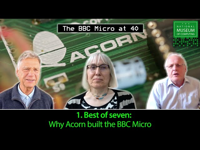 1. Best of seven: why Acorn built the BBC Micro | BBC Micro at 40