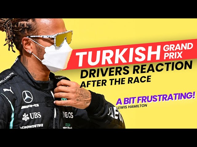 What The Drivers Said After Turkish GP 2021?