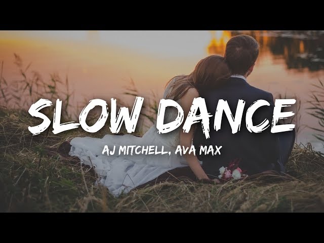 AJ Mitchell - Slow Dance (Lyrics) ft. Ava Max
