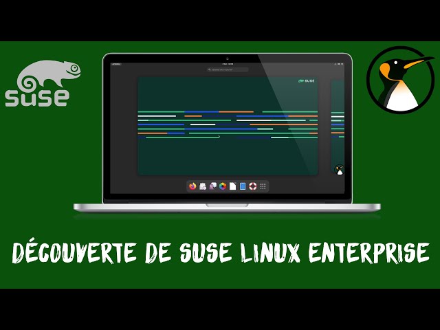 Explications et découverte de SUSE Linux Enterprise !