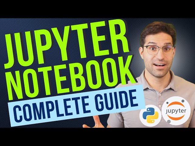 Jupyter Notebook Complete Beginner Guide - From Jupyter to Jupyterlab, Google Colab and Kaggle!