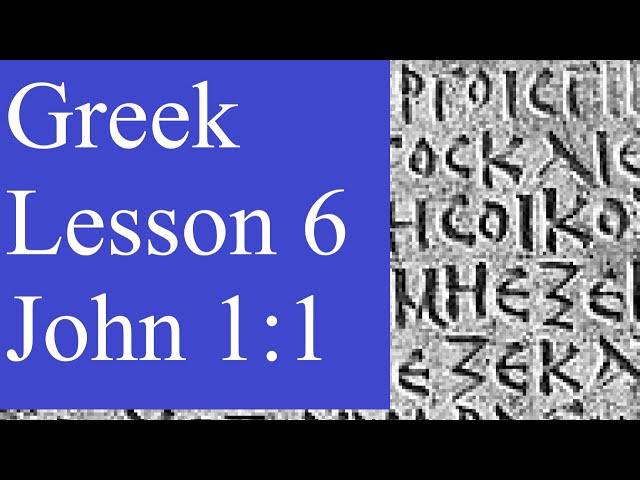 Lesson 6: John 1:1 in Greek | Learn Greek with John's Gospel | New Testament Koine Greek | λογος