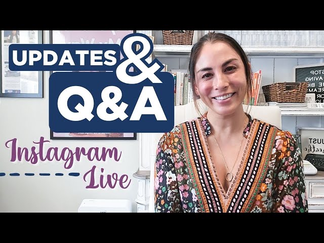 Life Updates + Q&A | Instagram Live
