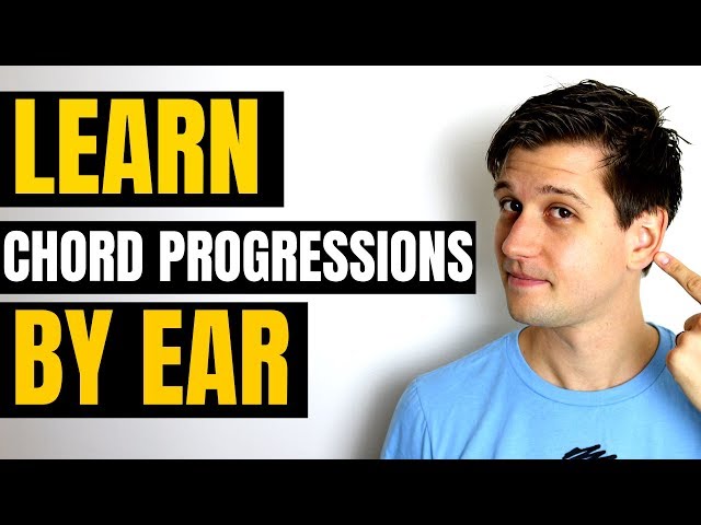 How to Learn Chord Progressions by Ear (No Sheet Music)