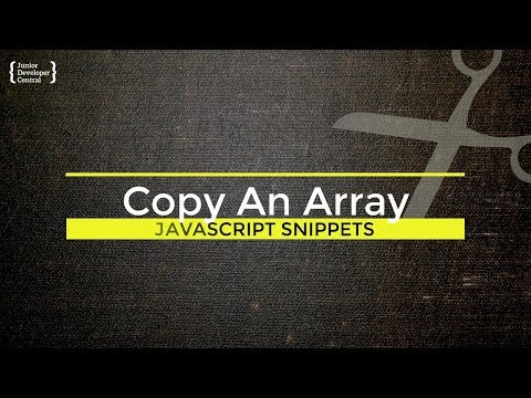 JavaScript Copy Array: How to make an exact copy of an array in JavaScript