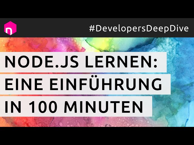 Node.js lernen: Eine Einführung in 100 Minuten // deutsch