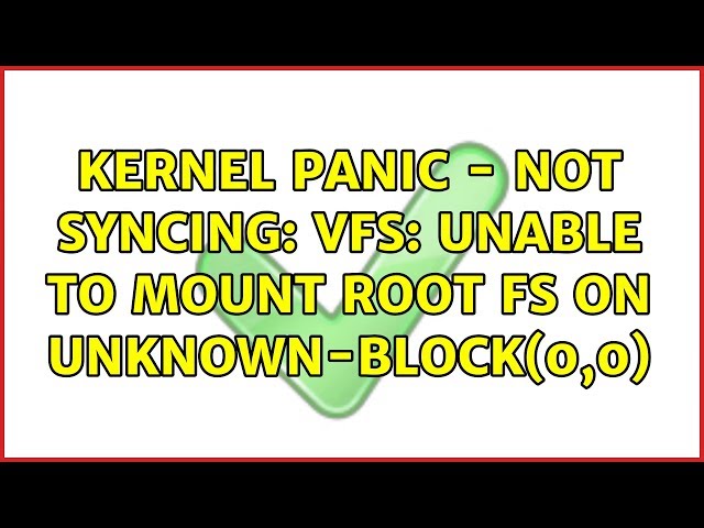 Ubuntu: Kernel Panic - not syncing: VFS: Unable to mount root fs on unknown-block(0,0)