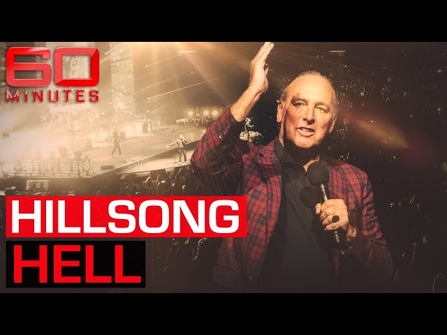 Hillsong Hell: Disturbing accusations expose the celebrity-favoured church | 60 Minutes Australia
