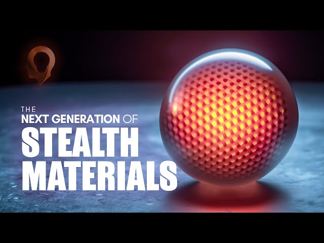The Next Generation Of Stealth Materials