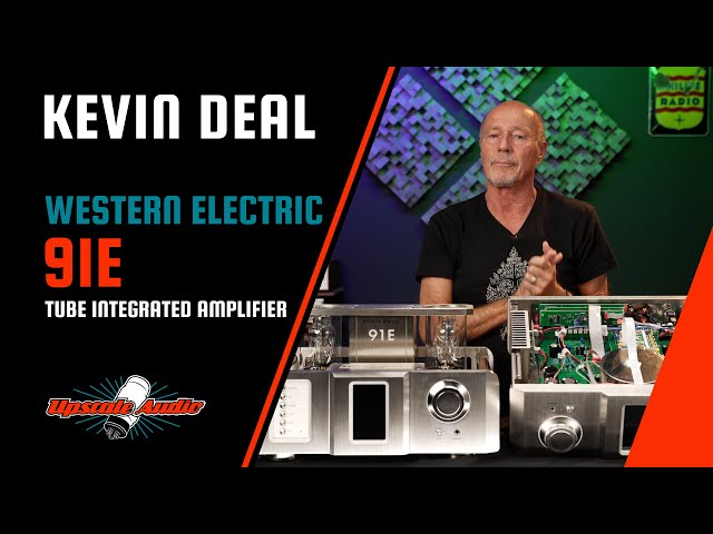 Western Electric 91E Tube Integrated Amp Review w/ Upscale Audio's Kevin Deal