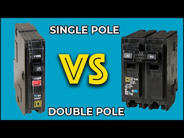 What is the Difference Between Single Pole and Double Pole Circuit Breakers?