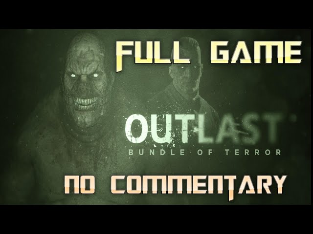 Outlast | Full Game Walkthrough | No Commentary