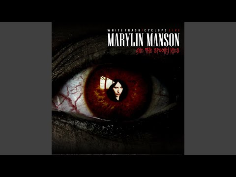 Marilyn Manson & The Spooky Kids Live: White Trash/Cyclops