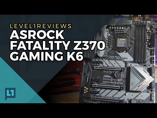 ASRock Fatal1ty Z370 Gaming K6 Motherboard Review + Linux Test