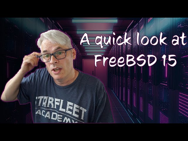 FreeBSD 2023 - What's new FreeBSD.15-CURRENT?
