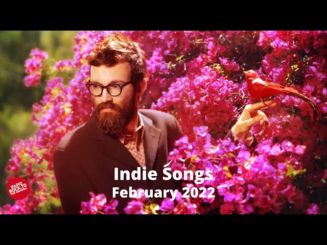 Indie/Rock/Alternative/Folk Compilation - February 2022