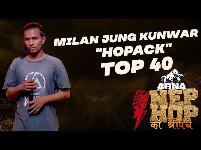 MILAN JUNG KUNWAR "HOPACK" || ARNA Nephop Ko Shreepech || Full Individual Performance || TOP 40