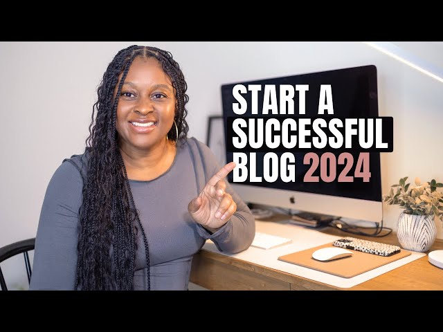 How to START A BLOG in 2024 | A step by step guide for complete beginners