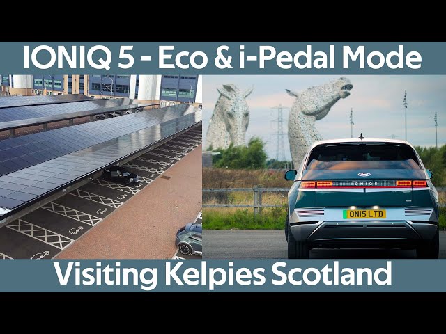 Hyundai IONIQ 5 – Visiting Falkirk Charging Hub and The Kelpies - Driving in Eco and i-Pedal mode
