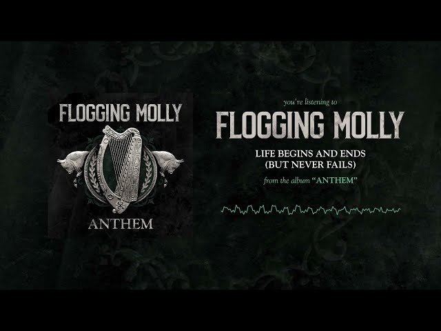Flogging Molly - Life Begins And Ends (But Never Fails) [Official Audio]