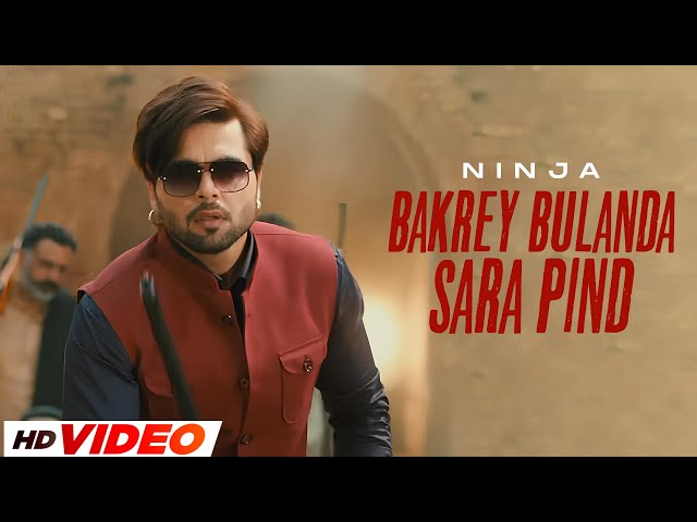 Bakrey Bulanda Sara Pind (HD Video) | Ninja | Desi Crew | Dev Kharoud | Japji Khaira