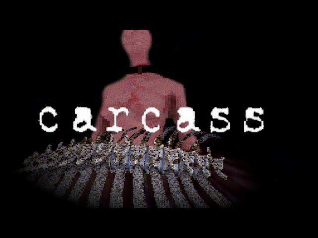 Carcass: CREATING THE MONSTER OF MY OWN DESTRUCTION!