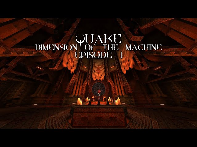 Quake 1 - KEX Engine - Dimension of the Machine - Episode 1
