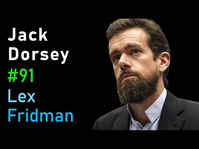 Jack Dorsey: Square, Cryptocurrency, and Artificial Intelligence | Lex Fridman Podcast #91