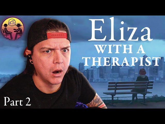 Eliza with a Therapist: Part 2
