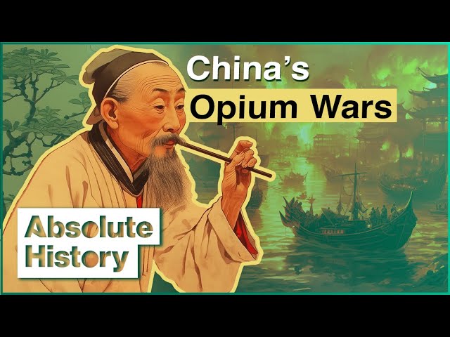 How The Opium Trade Destroyed China’s Greatest Empire | Empires Of Silver | Absolute History