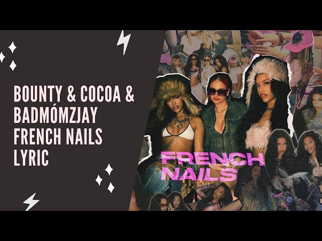 BOUNTY & COCOA & badmómzjay - FRENCH NAILS (Lyric Edition)