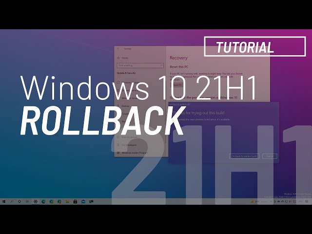 Windows 10 21H1, May 2021 update: Uninstall and rollback to 1909 or older release