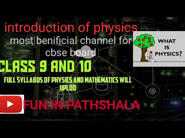what is physics?/ Introduction of physics/Relation b/w physics and mathamtics. /by sunny yadav