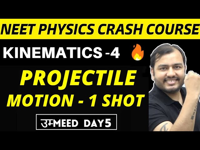 KINEMATICS 04 || PROJECTILE MOTION in ONE SHOT ||  ALL Tricks & Concepts | NEET Physics Crash Course