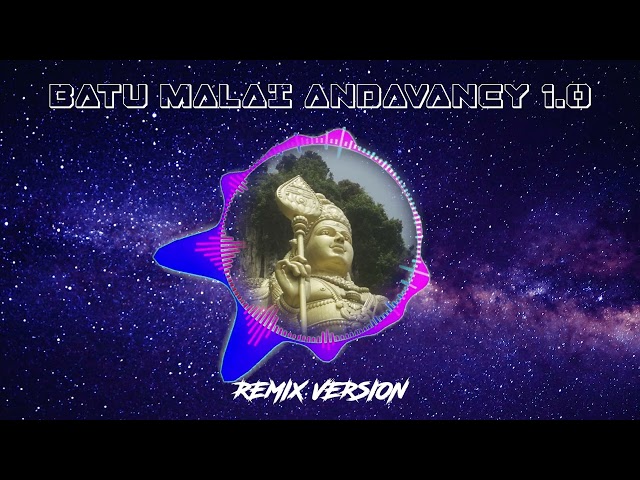 Batumalai Andavaney 1.0 Remix Version