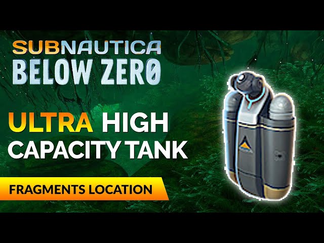 Ultra High Capacity Tank Fragments Location | SUBNAUTICA BELOW ZERO