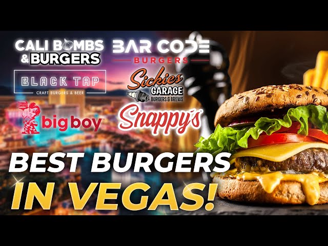 Burger Bonanza: Exploring Las Vegas Nevada Best Burger Joints | Burger Tour In Las Vegas Nevada