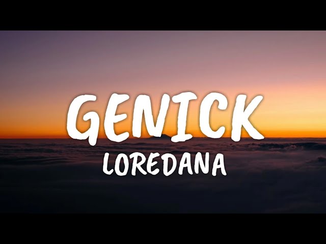 LOREDANA - GENICK (Lyrics)