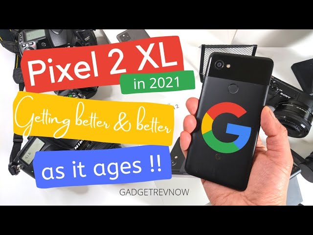 Pixel 2 XL review! (Still worth it?) Getting better and better as it ages!