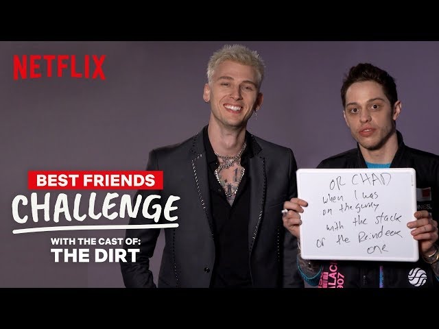 Pete Davidson and Colson Baker (aka Machine Gun Kelly) Best Friends Challenge | The Dirt | Netflix
