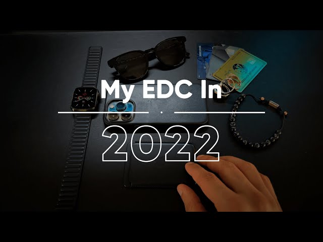 My EDC In 2022!