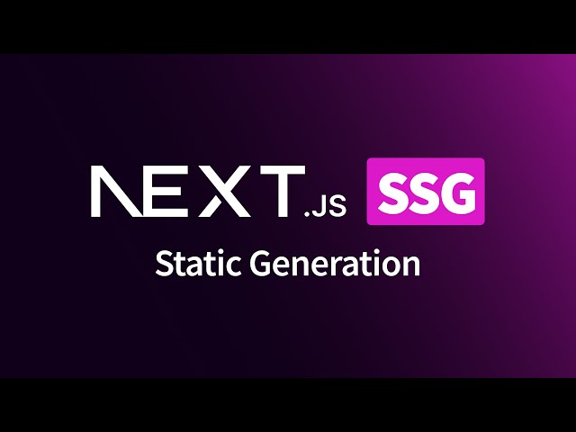 Build Static Sites in Next.js with SSG