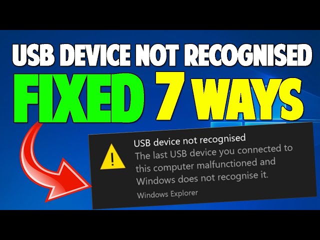 How To FIX USB Device Not Recognized in Windows 10 - 7 WAYS