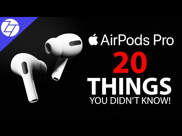 AirPods Pro - 20 Things You Didn't Know!
