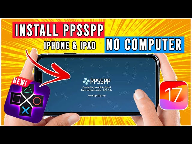 How to Install PPSSPP on iOS 17 Easily! (No Computer)